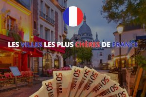 Classement des villes les plus chères de France en immobilier